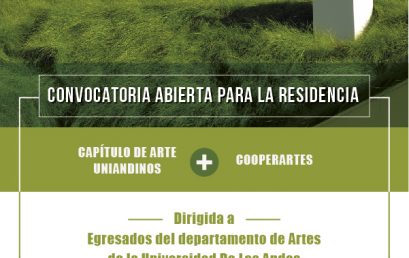 Residencia para artistas uniandinos – Capítulo de Artes Uniandinos & Cooperartes