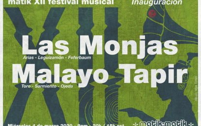 Inauguración Matik XII Festival Musical | Las Monjas & Malayo Tapir
