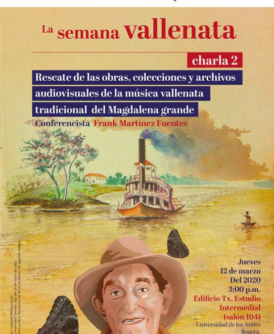 Rescate de las obras, colecciones y archivos audiovisuales de la música vallenata tradicional del Magdalena grande con Frank Martínez Fuentes