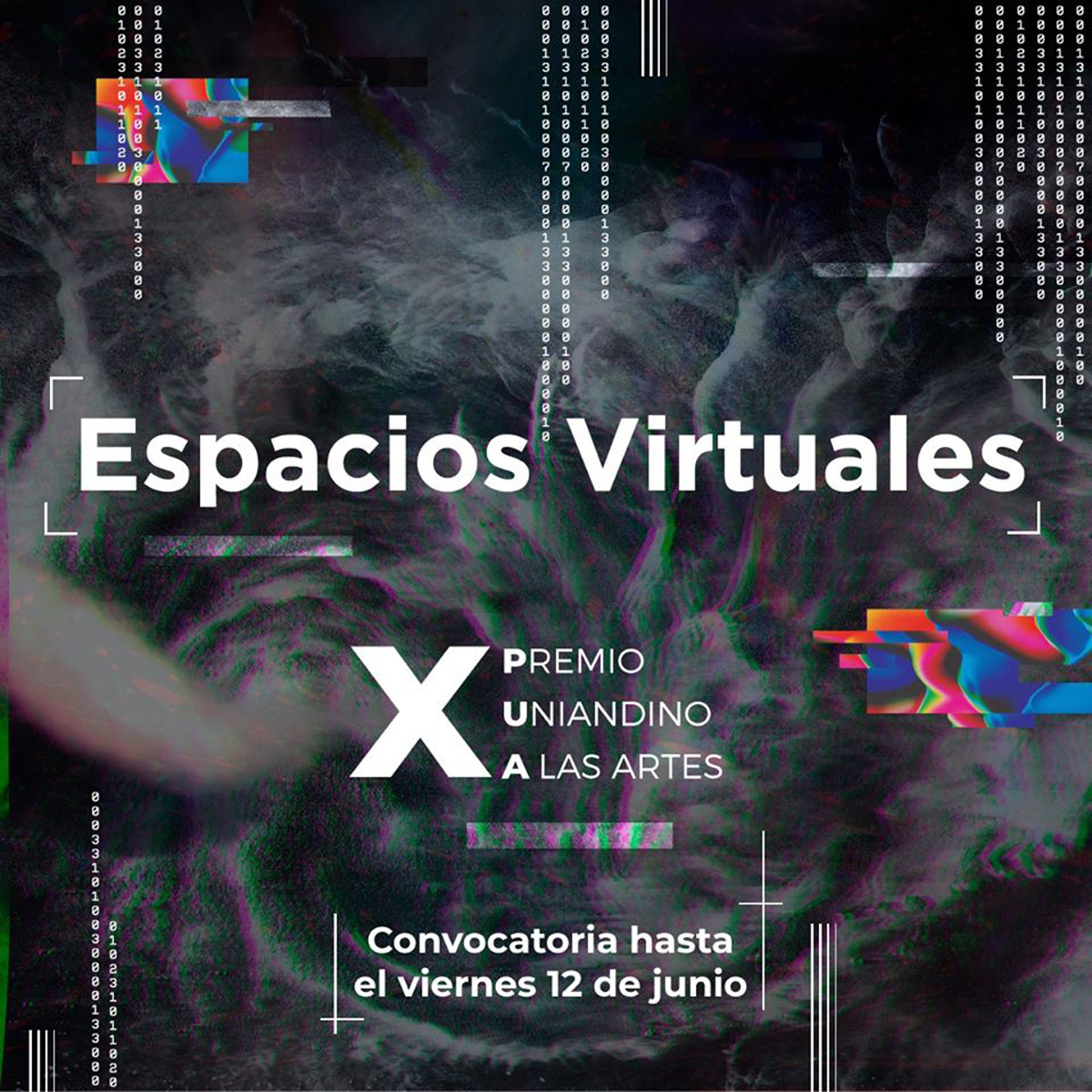 Convocatoria X Premio Uniandino a las Artes: Espacios Virtuales