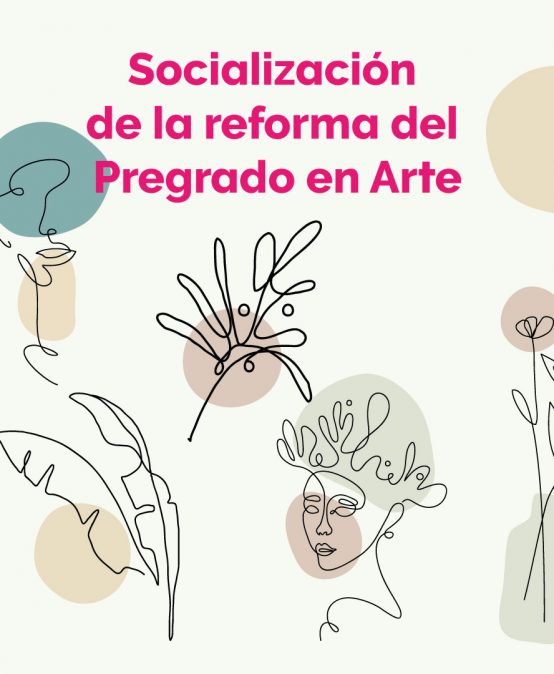 Socialización de la reforma del Pregrado en Arte
