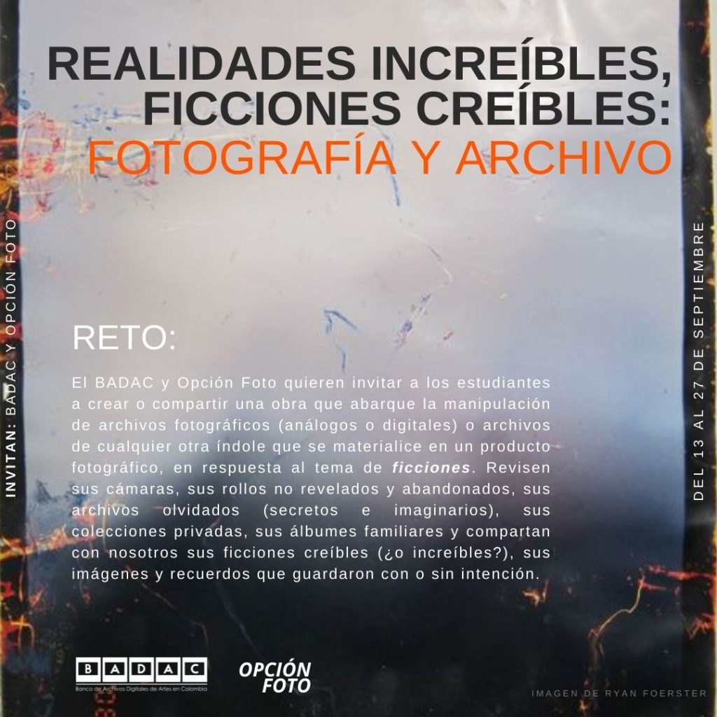Reto Realidades increíbles, ficciones creíbles: Fotografía y Archivo para la comunidad Uniandina.