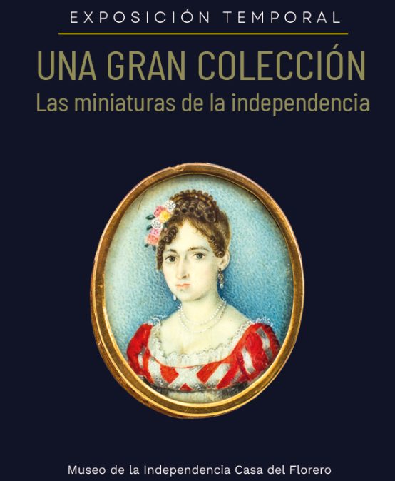 Una gran colección: Las miniaturas de la independencia
