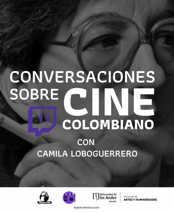 Conversaciones sobre cine colombiano – con Camila Loboguerrero y Tercer cine