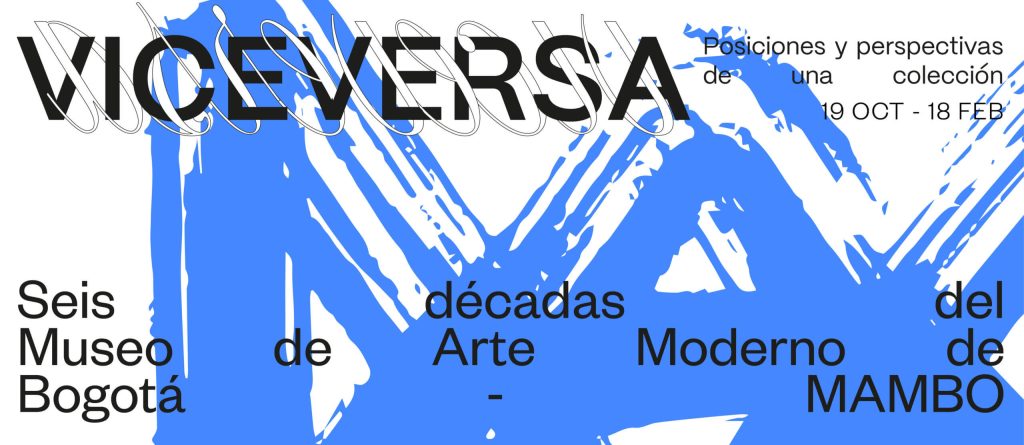 Para la celebración de los 60 años del Museo de Arte Moderno de Bogotá llega Viceversa, una exposición que resalta la Colección del Museo, la obra de Luz Adriana Vera