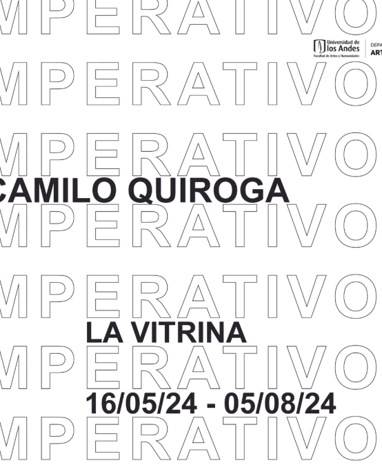 Imperativos de Camilo Quiroga, nueva exposición de La Vitrina | Sala de Proyectos