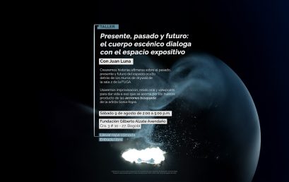 🎭 Taller | Presente, pasado y futuro: el cuerpo escénico dialoga con el espacio expositivo