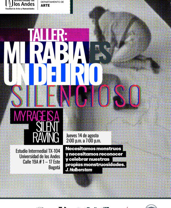 Taller: mi rabia es un delirio silencioso | Departamento de Arte