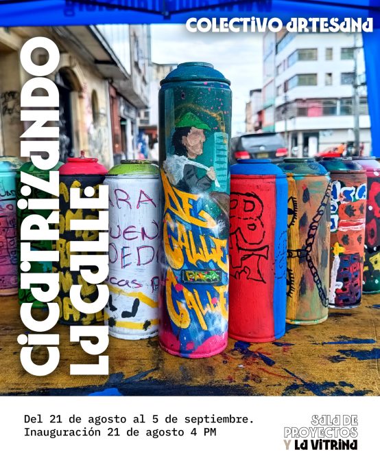 Cicatrizando la Calle – Exposición de La Vitrina