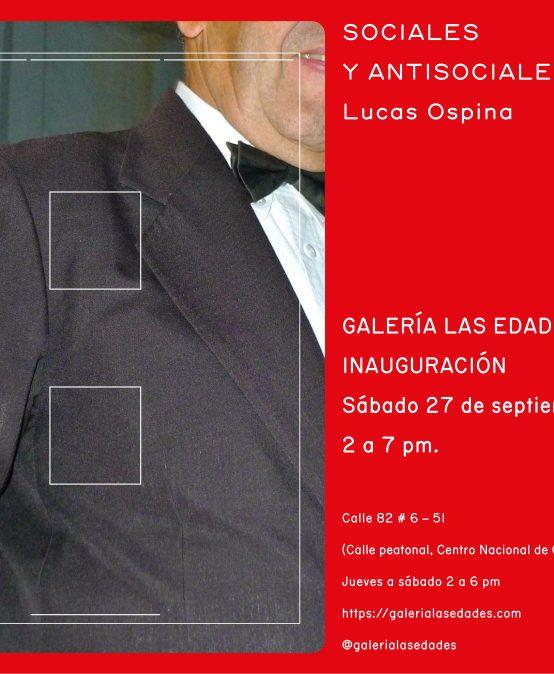 Exposición: Sociales y antisociales de Lucas Ospina