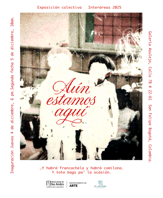 Aún estamos aquí 🪡  Muestra final Taller Interáreas